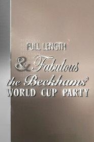 Full Length & Fabulous: The Beckhams' World Cup Party