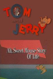 Ah, Sweet Mouse-Story Of Life