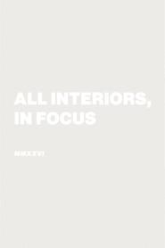 All Interiors, In Focus