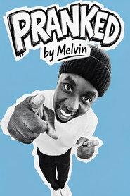 Pranked by Melvin