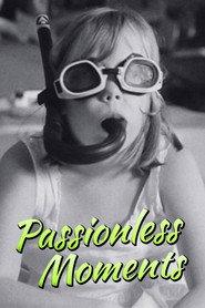Passionless Moments