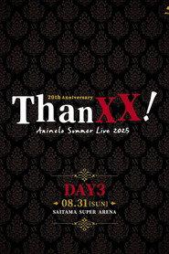 Animelo Summer Live 2025 - ThanXX! - DAY3