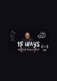 15 Ways My Dad Almost Died