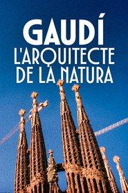 Gaudí, l'arquitecte de la natura