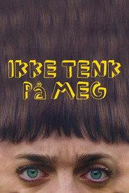 Ikke tenk på meg