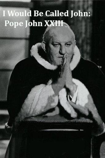 I Would Be Called John: Pope John XXIII afişi