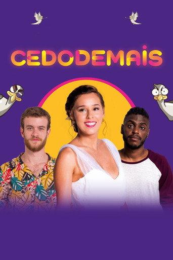 Cedo Demais afişi