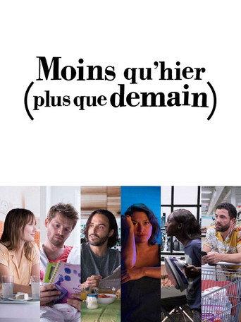 Moins qu'hier (plus que demain) afişi