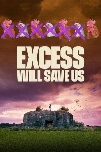 Excess Will Save Us afişi