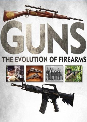 Guns: The Evolution of Firearms afişi