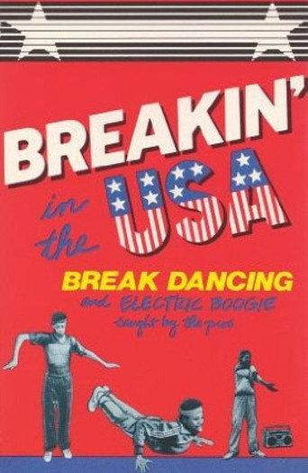 Breakin' in the USA:  Break Dancing and Electric Boogie Taught by the Pros afişi