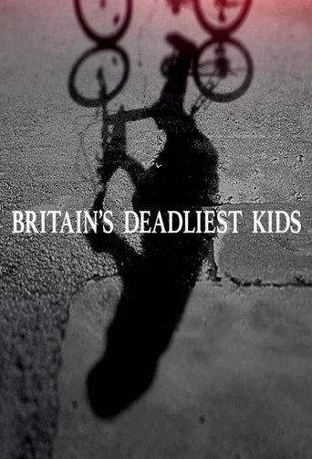 Britain's Deadliest Kids afişi