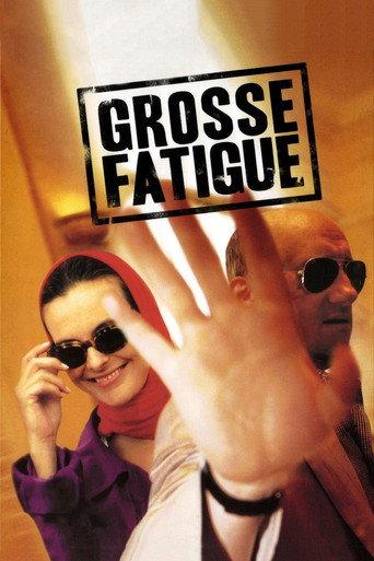 Grosse Fatigue afişi