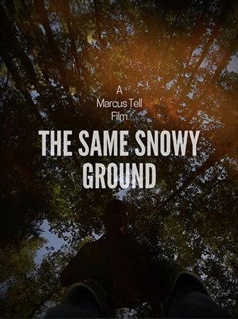 The Same Snowy Ground afişi