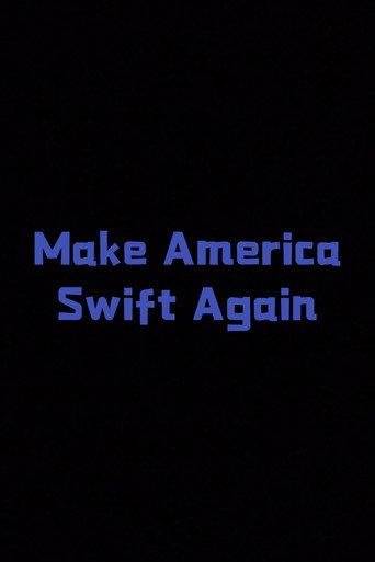 Make America Swift Again afişi