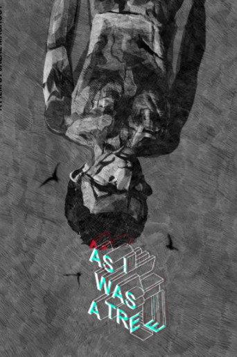 As I Was a Tree afişi