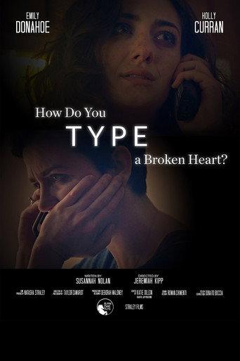 How Do You Type a Broken Heart afişi