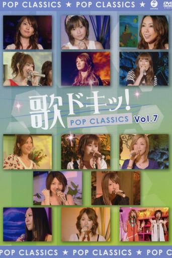 歌ドキッ! POP CLASSICS Vol.7 afişi