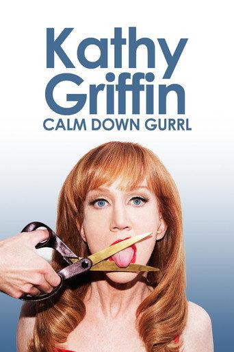 Kathy Griffin: Calm Down Gurrl afişi