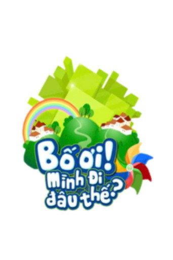 Bố Ơi, Mình Đi Đâu Thế? afişi