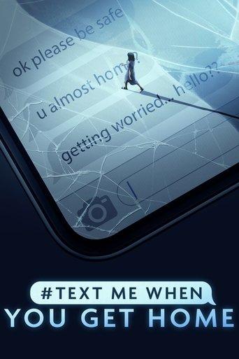 #TextMeWhenYouGetHome afişi