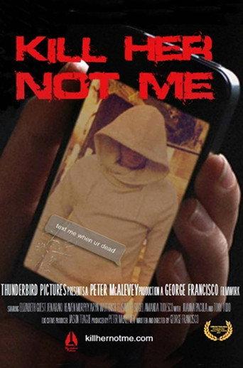 Kill Her, Not Me afişi