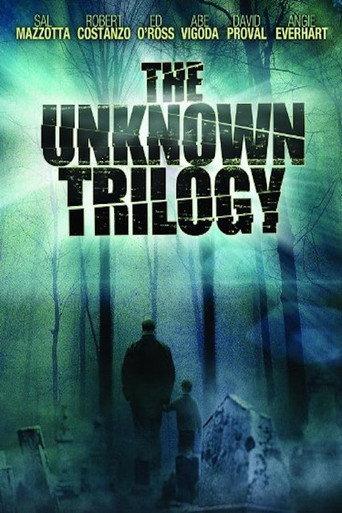 The Unknown Trilogy afişi