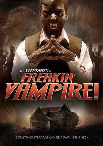 My Step-Dad's a Freakin' Vampire afişi