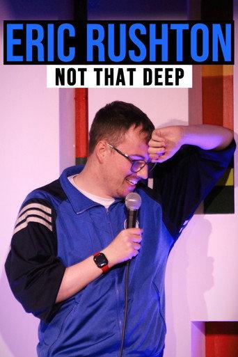 Eric Rushton: Not That Deep afişi