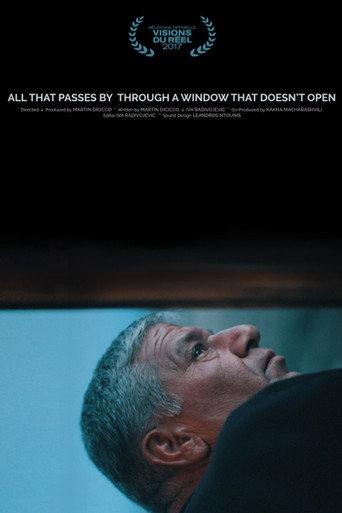 All That Passes by Through a Window That Doesn't Open afişi