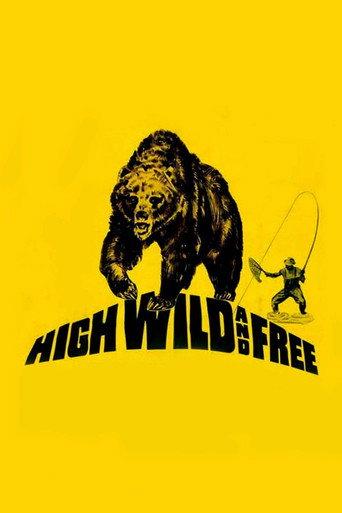 High, Wild and Free afişi
