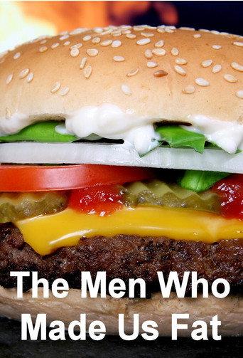 The Men Who Made Us Fat afişi