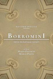 Francesco Borromini, génie du baroque romain